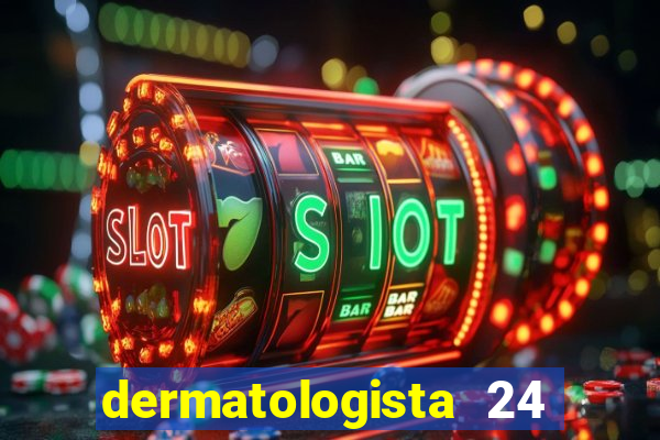 dermatologista 24 horas sp